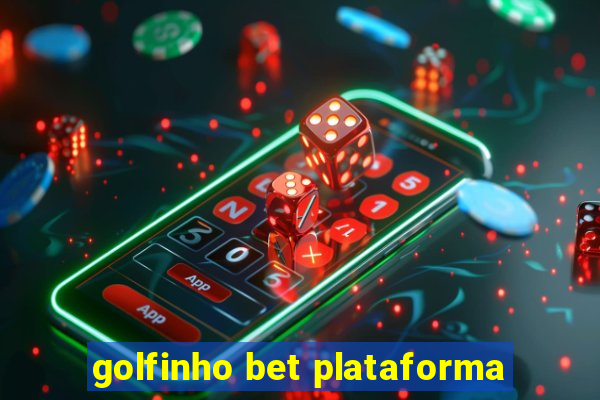 golfinho bet plataforma